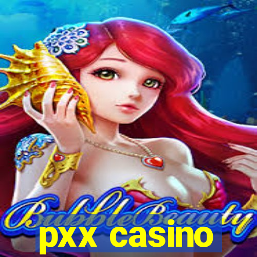 pxx casino